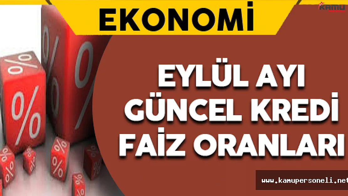 Eylül Ayı Güncel Kredi Faiz Oranları