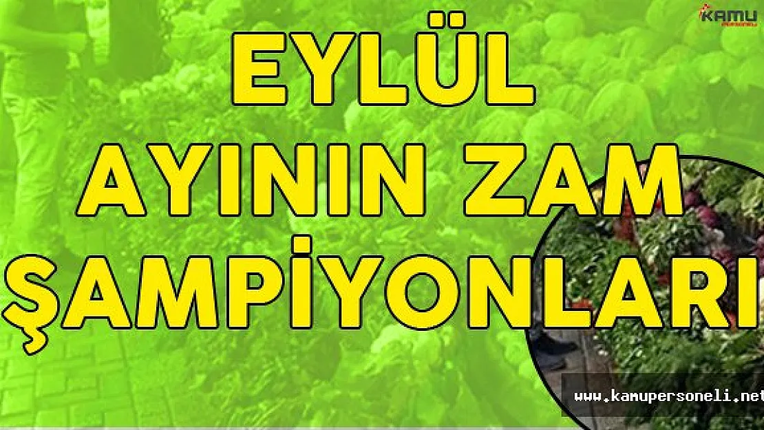 Eylül Ayının Zam Şampiyonu Kıvırcık Salata Oldu ( İşte Fiyatı Düşen ve Yükselen Ürünler)