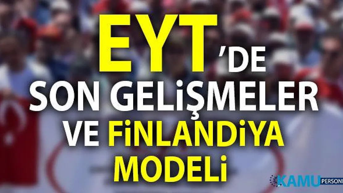 EYT Yasasında Son Durum Nedir? İşte Emeklilikte Yaşa Takılanlar ile ilgili son dakika gelişmeleri
