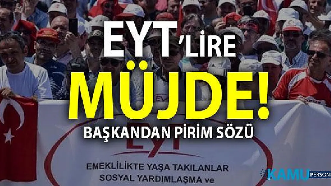 EYT Yasasında Son Durum Nedir? İşte Emeklilik ile ilgili son dakika gelişmeler