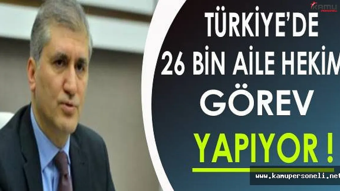 Eyüp Gümüş: Türkiye'de 26 Bin Aile Hekimi Görev Yapıyor