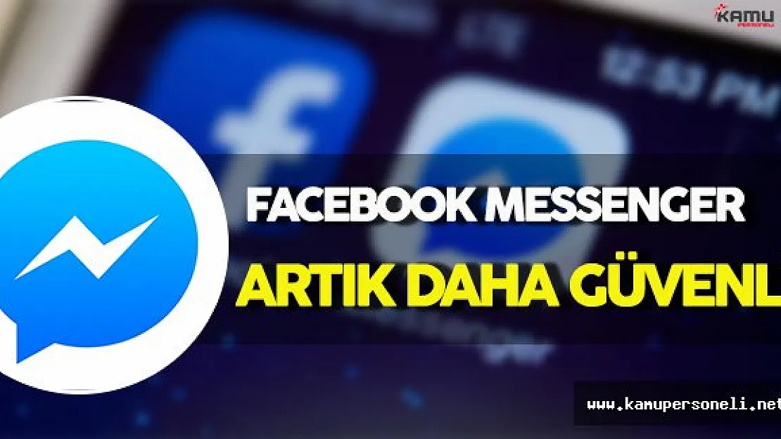 Facebook Messenger Yeni Güncellemesiyle Artık Daha Güvenli