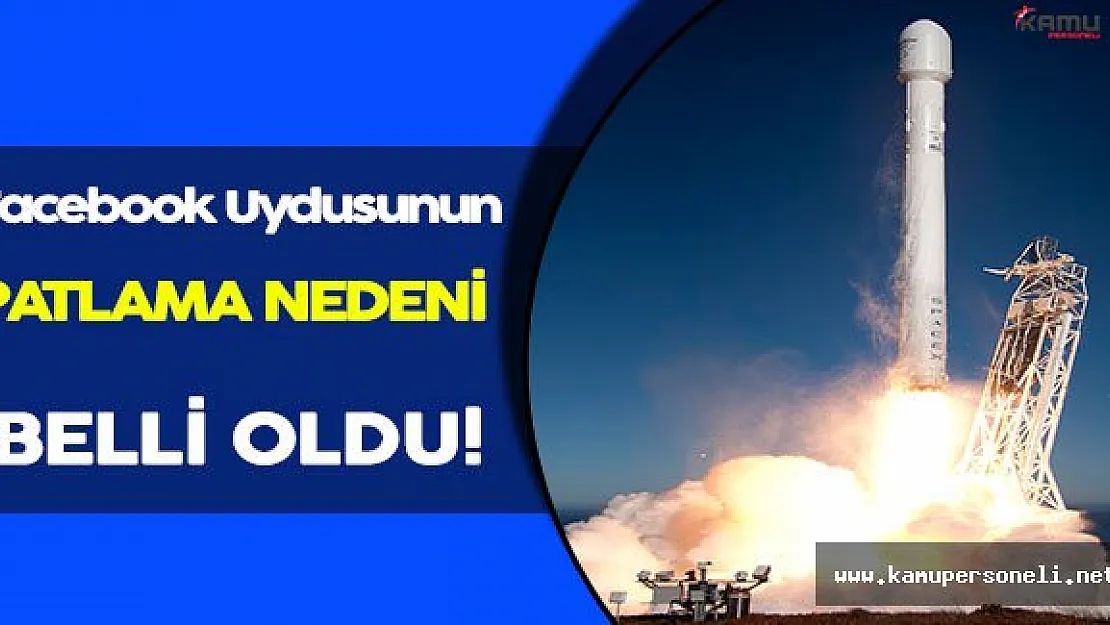 Facebook Uydusunun Patlama Nedeni Belli Oldu!