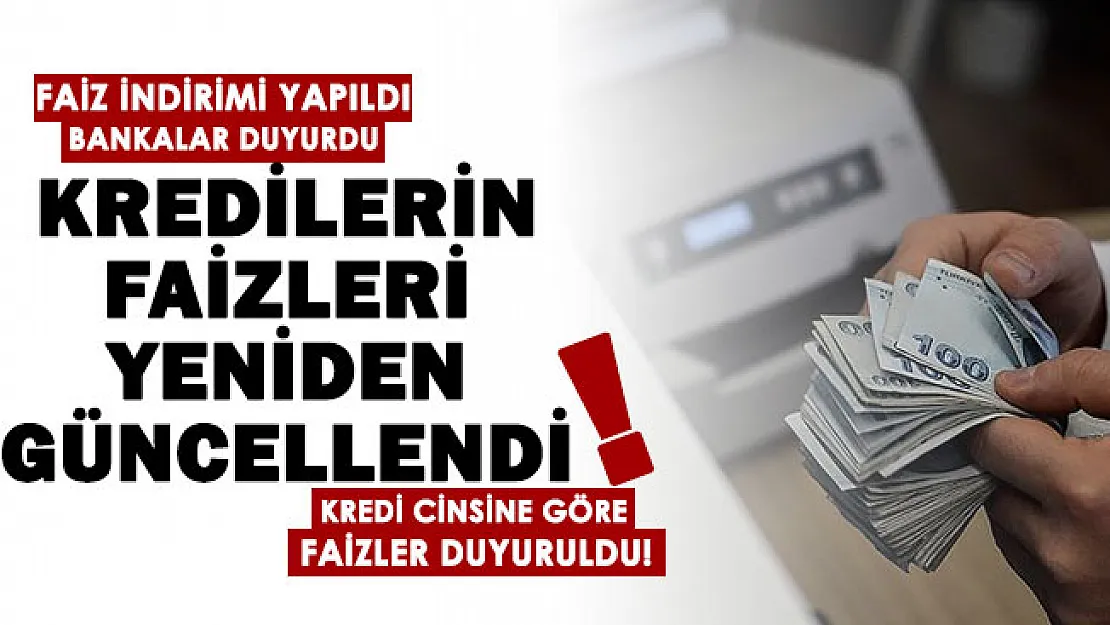 Faiz indiriminin ardından bankaların taşıt, konut ve ihtiyaç kredisi faiz oranları güncellendi! İşte güncel kredi faiz oranları