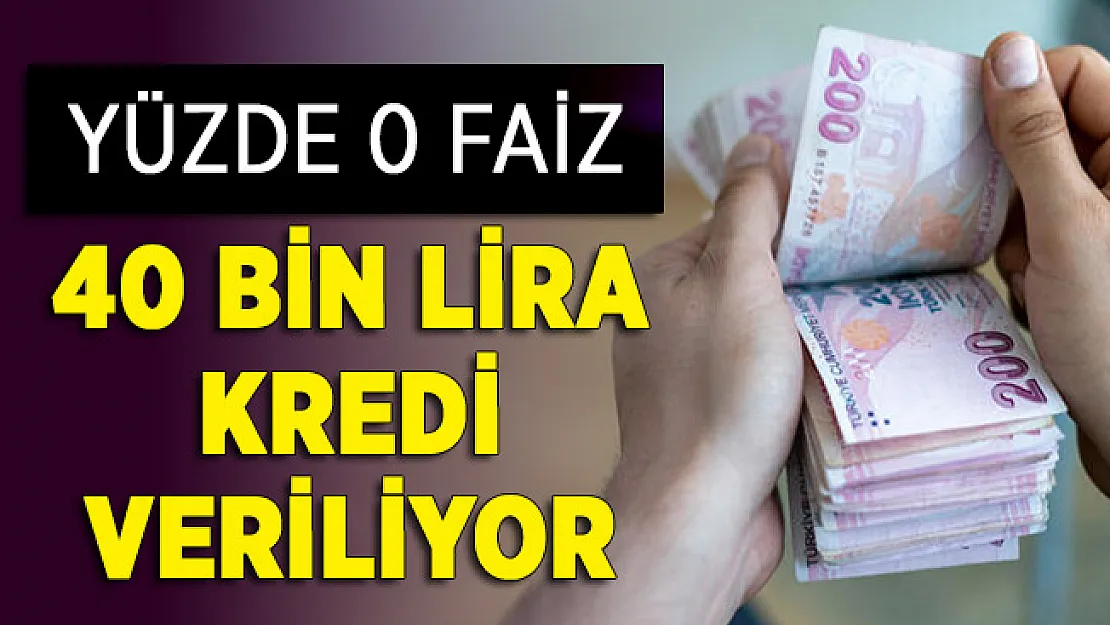 Faiz Olmadan 40 Bin Lira Kredi Alabilirsiniz ! Açıklama Yapıldı
