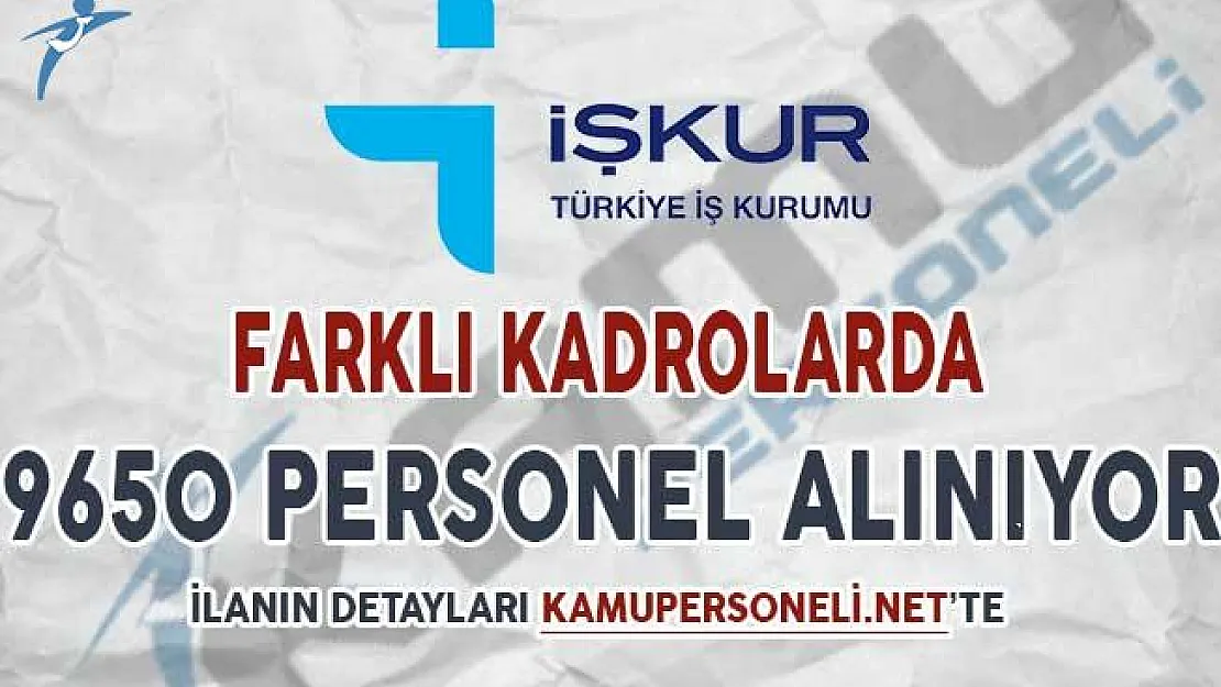 Farklı Kadrolarda 9 Bin 650 Personel Alımı Yapılıyor