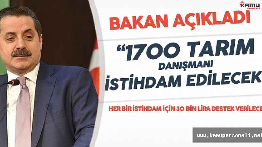 Faruk Çelik Açıkladı ! 1700 Tarım Danışmanı İstihdam Edilecek!