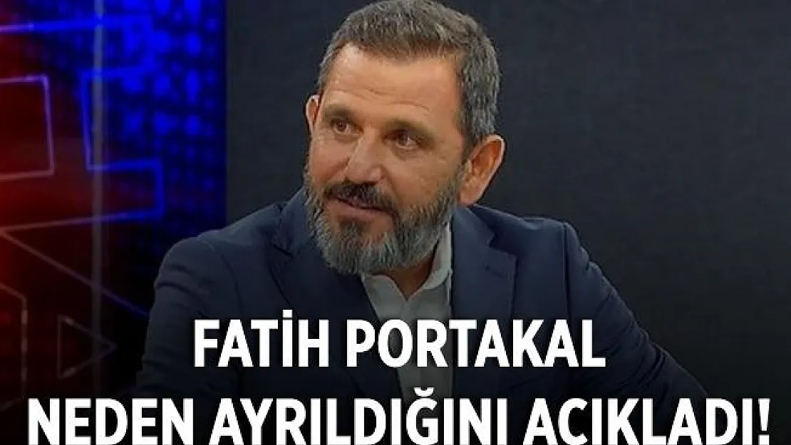 Fatih Portakal Fox TV'den neden ayrıldığını açıkladı!