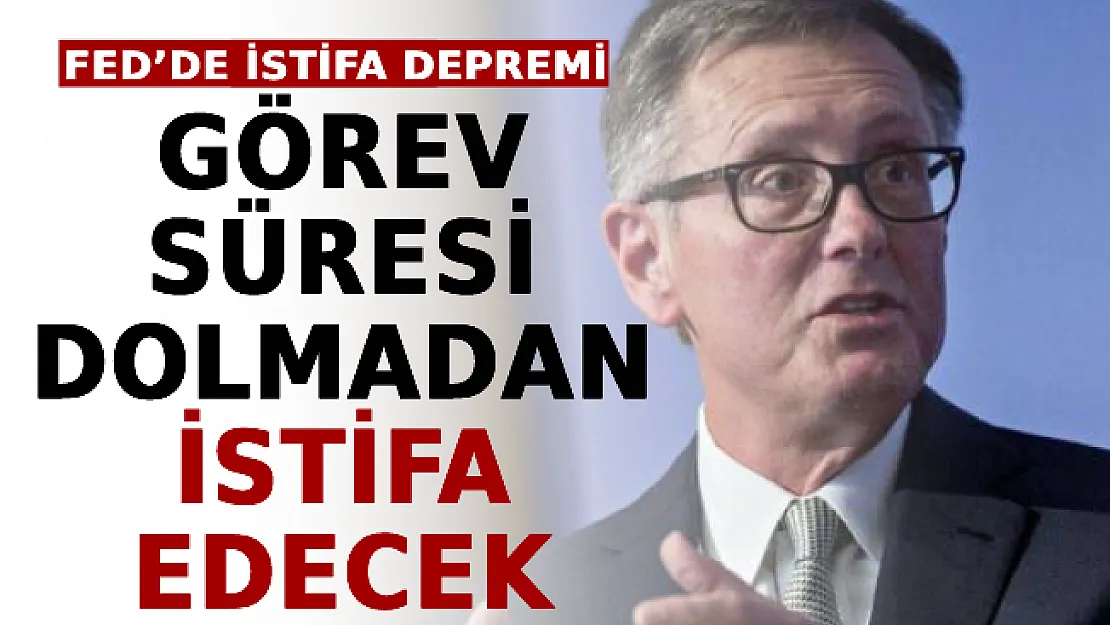 FED'de İstifa Depremi! Görev Süresi Dolmadan İstifa Edecek!