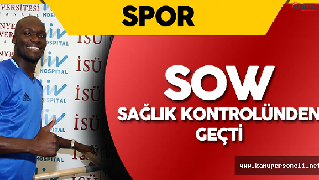 Fenerbahçe'nin 1 Yıllığına Kiraladığı Sow Sağlık Kontrolünden Geçti