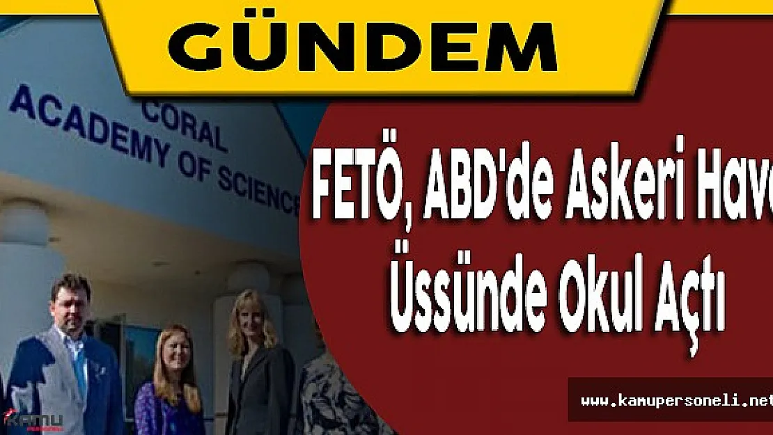 FETÖ, ABD'nin Las Vegas Kentindeki Bir Askeri Hava Üssünde Okul Açtı
