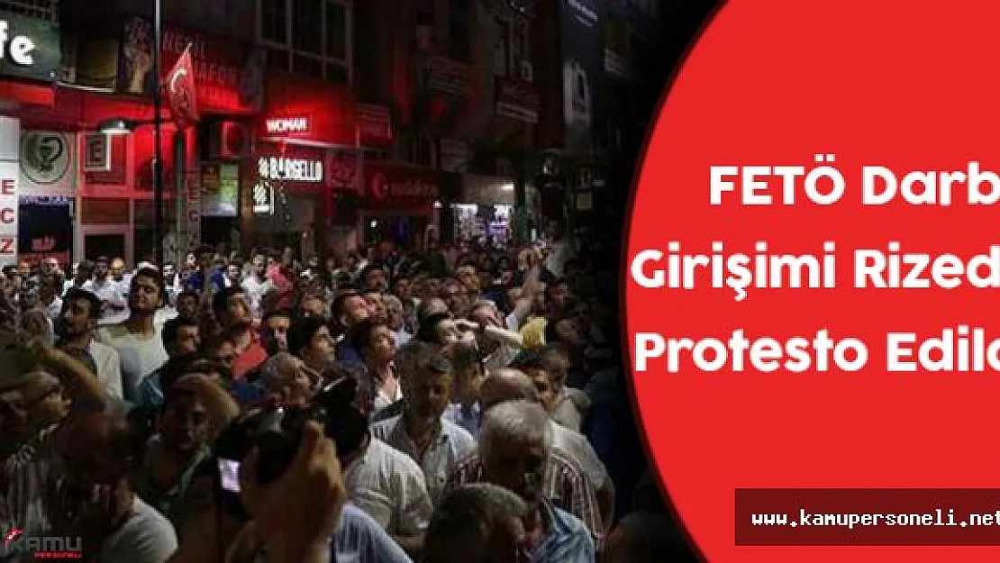 FETÖ Darbe Girişimi Rize'de Protesto Edildi