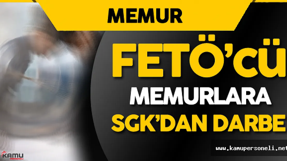 FETÖ'cü Memurlar İçin O Yönetmelik Değişti !