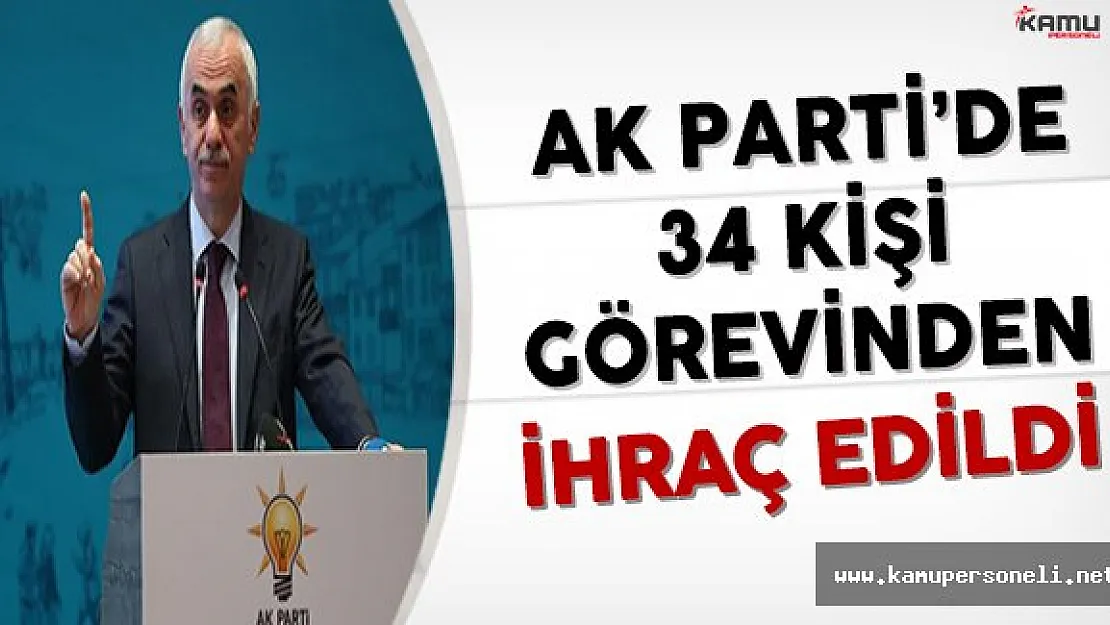 FETÖ'den Ak Parti'de 34 Kişi Görevinden İhraç Edildi