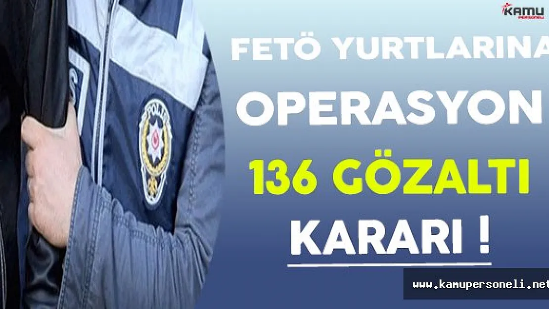 FETÖ'nün Ankara Yurtlarına Operasyon ! ( 136 Gözaltı Kararı )