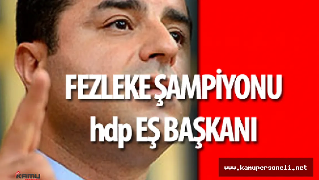 Fezleke Şampiyonu Selahattin Demirtaş ( İşte En Çok Fezlekesi Olan Vekiller )