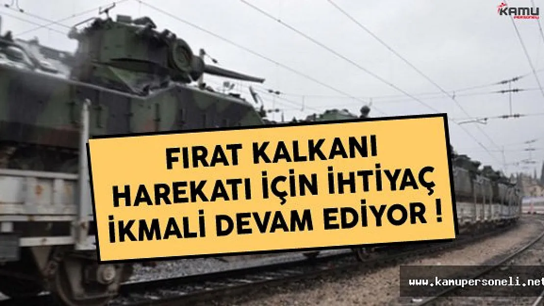 Fırat Kalkanı Harekatı İçin Yiyecek Ve İçecek İkmali Devam Ediyor