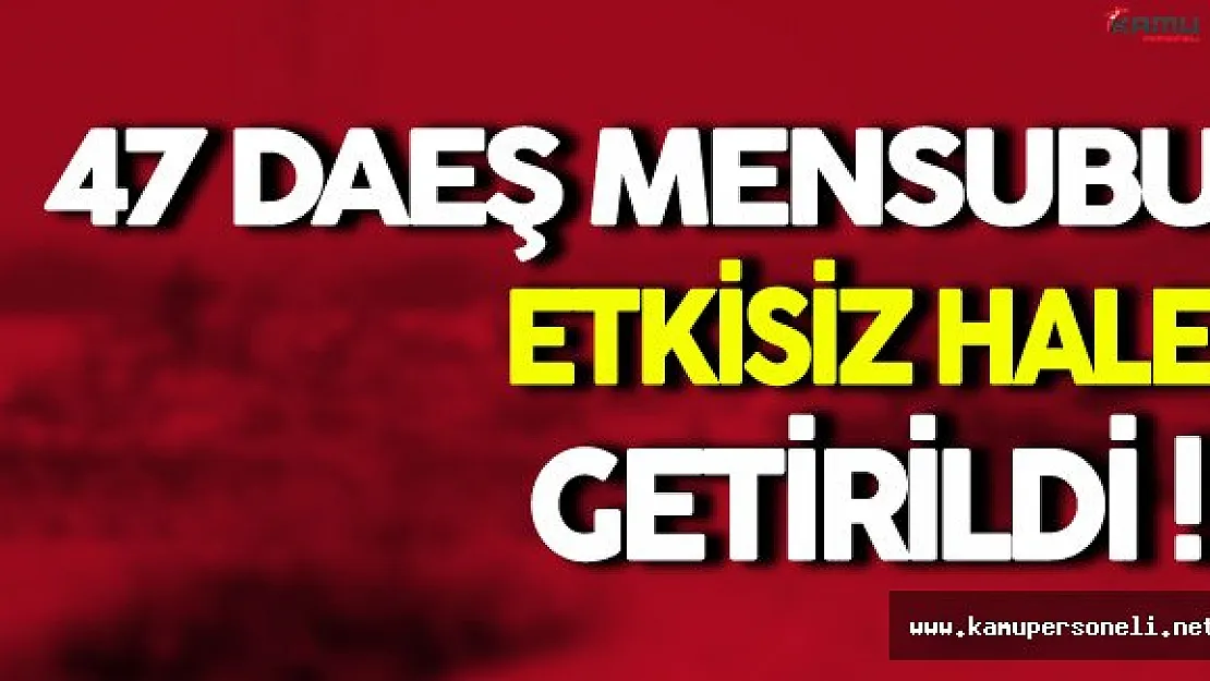 Fırat Kalkanı Harekatında 47 Terör Örgütü Mensubu Etkisiz Hale Getirildi