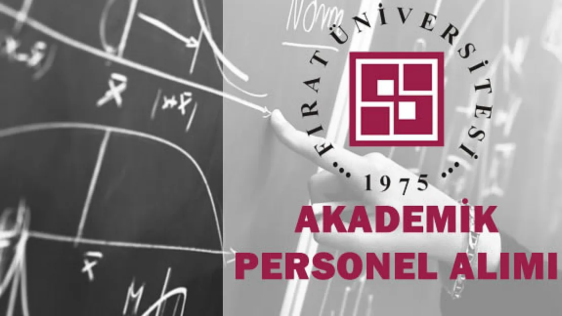 Fırat Üniversitesi 11 Akademik Personel Alıyor