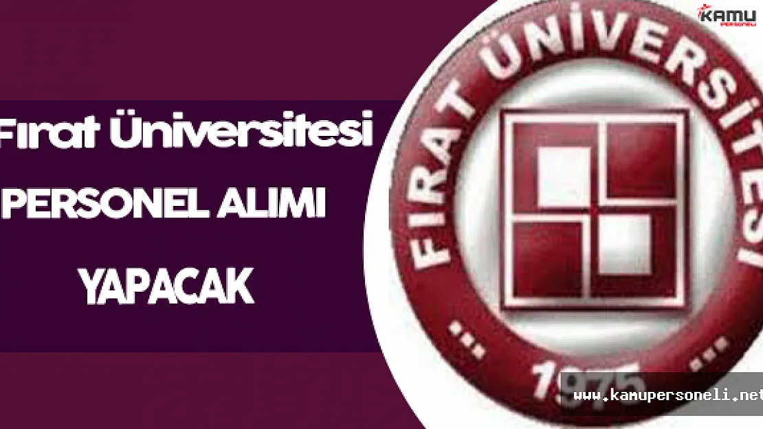 Fırat Üniversitesi Personel Alım İlanı