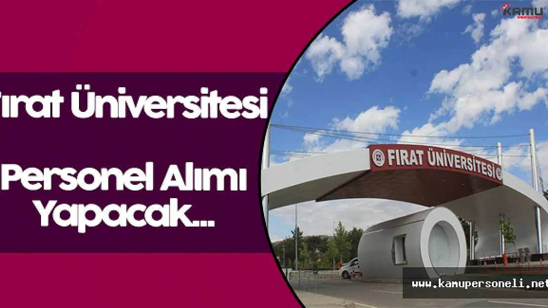 Fırat Üniversitesi Personel Alımı Yapacak