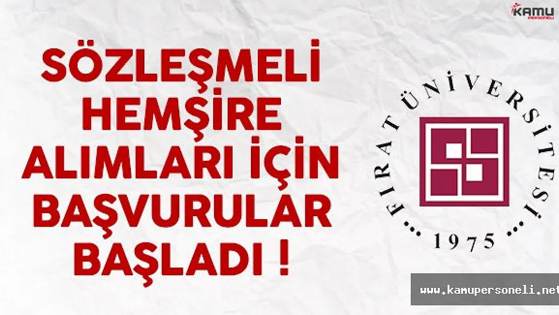 Fırat Üniversitesi Sözleşmeli Hemşire Alımı Başvuruları Başlıyor