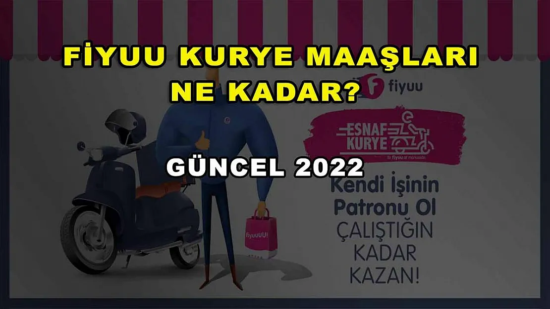 Fiyuu Kurye Maaşları Ne Kadar? 2022 Güncel