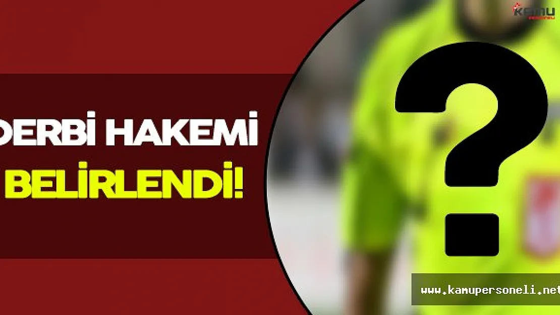 FLAŞ! Beşiktaş-Galatasaray Derbisinin Hakemi Belirlendi!
