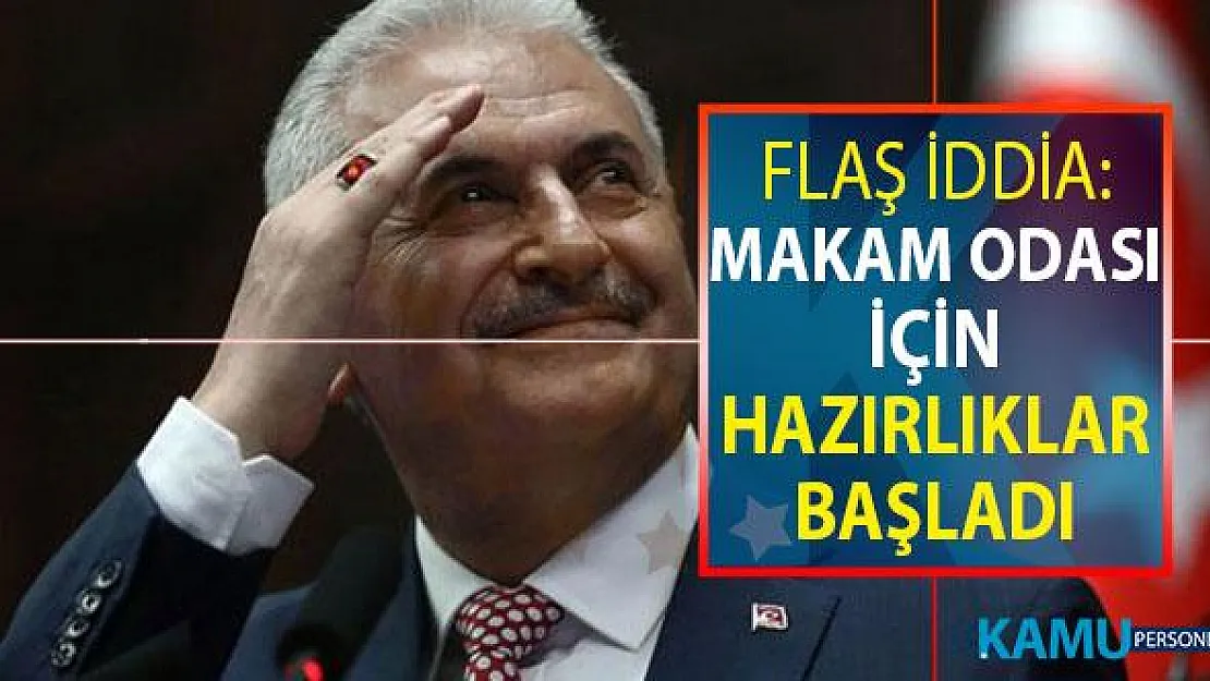 Flaş Binali Yıldırım İddiası: Makam Odası İçin Hazırlıklar Başladı