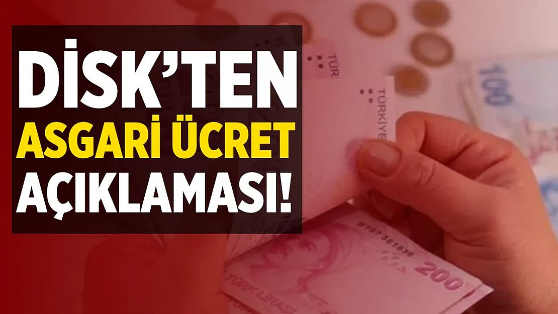 Flaş gelişme! DİSK'ten asgari ücret açıklaması!