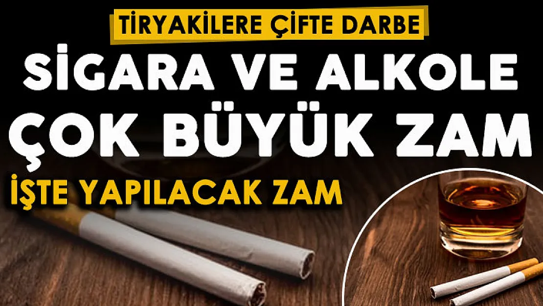 Flaş gelişme: Tiryakilere çifte darbe! Alkol ve sigara fiyatlarına çok büyük zam