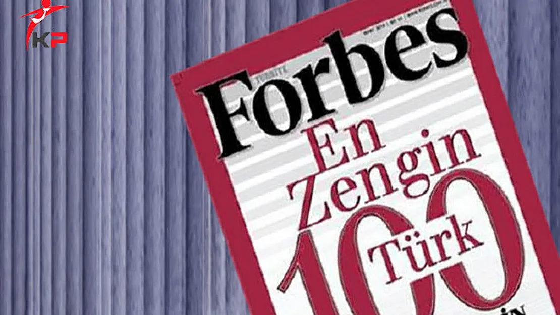Forbes Türkiye'nin En Zenginlerini Açıkladı