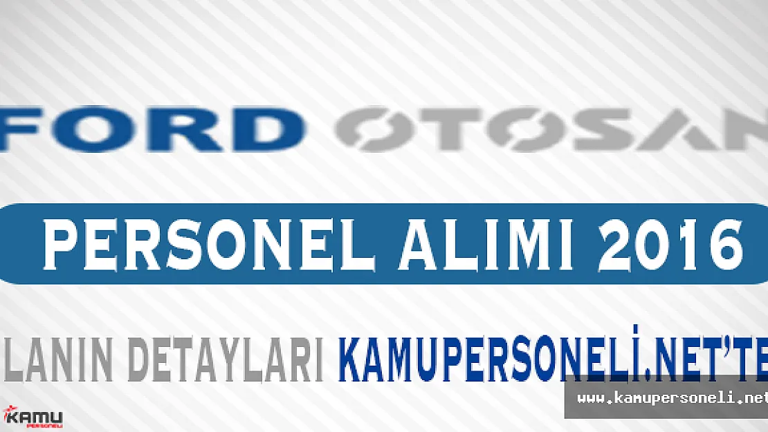 Ford Otosan Personel Alıyor