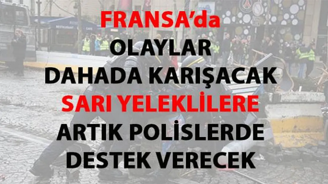 Fransa protestocularına polisten büyük destek kararı