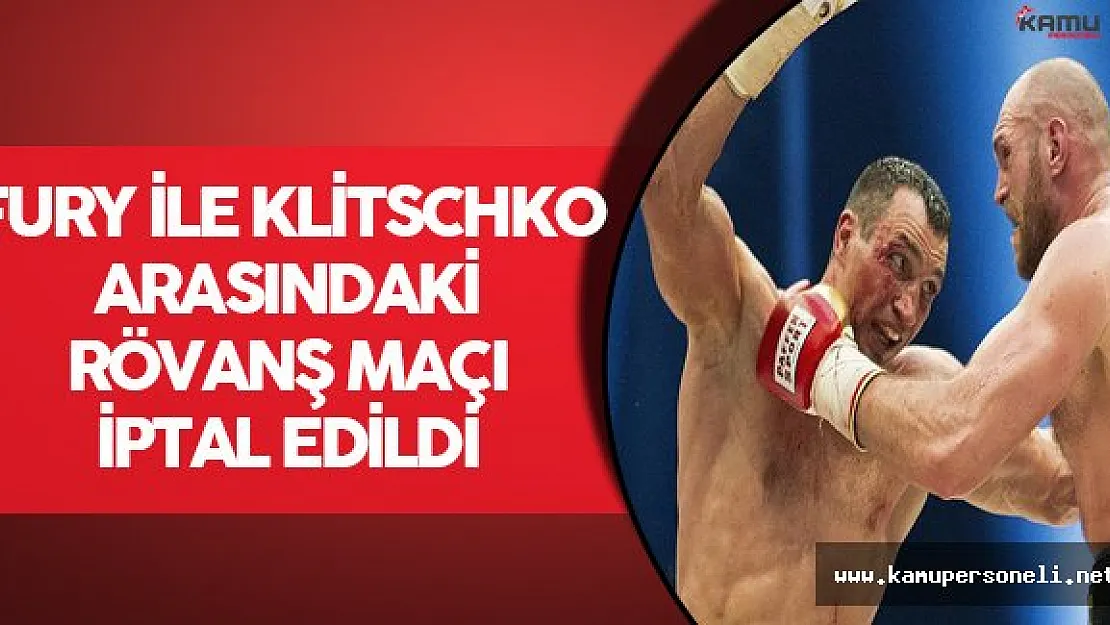 Fury ile Klitschko Arasındaki Rövanş Maçı İptal Edildi