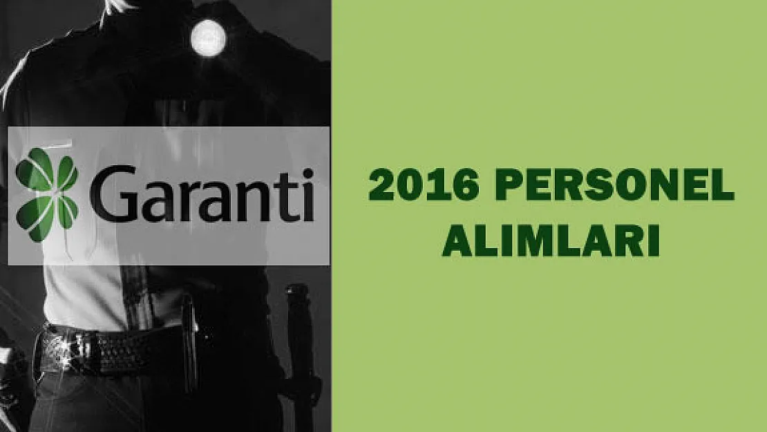 Garanti Bankası Personel Alım İlanı 2016