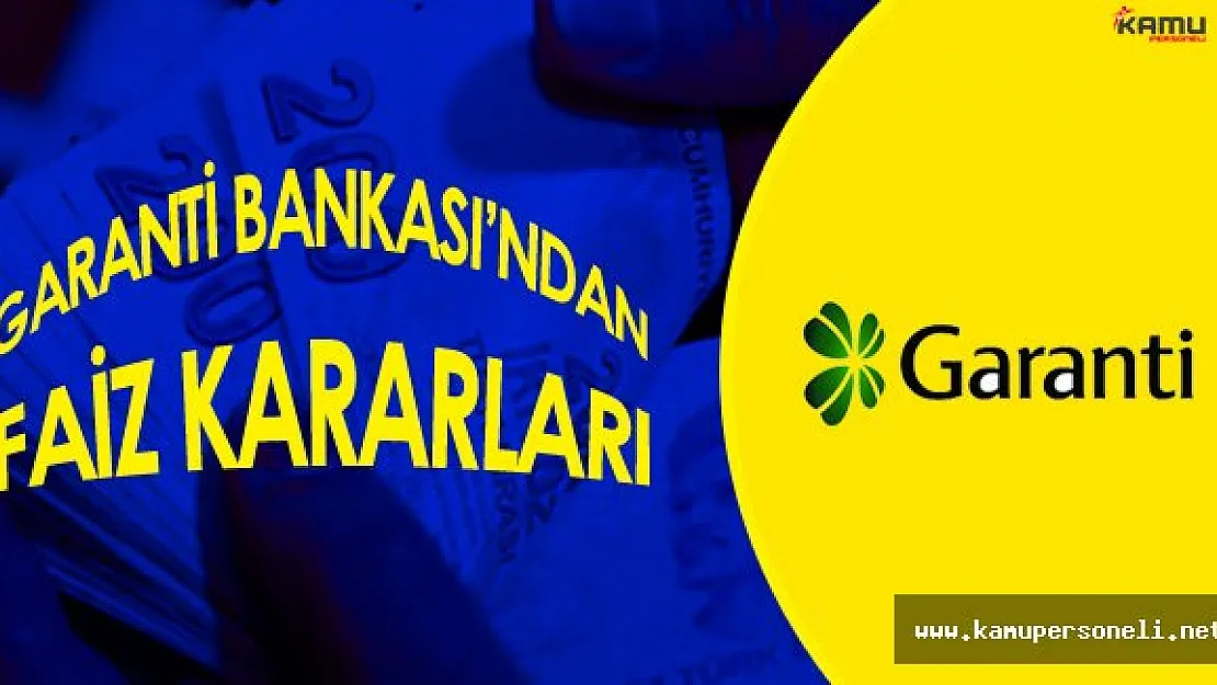 Garanti Bankası'ndan Müşterilerini Sevindirecek Faiz Kararı