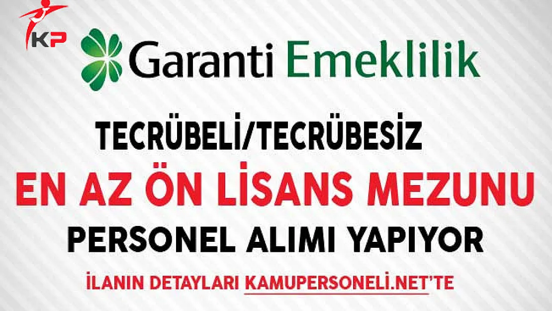 Garanti Emeklilik Tecrübeli-Tecrübesiz Personel Alımları Yapıyor