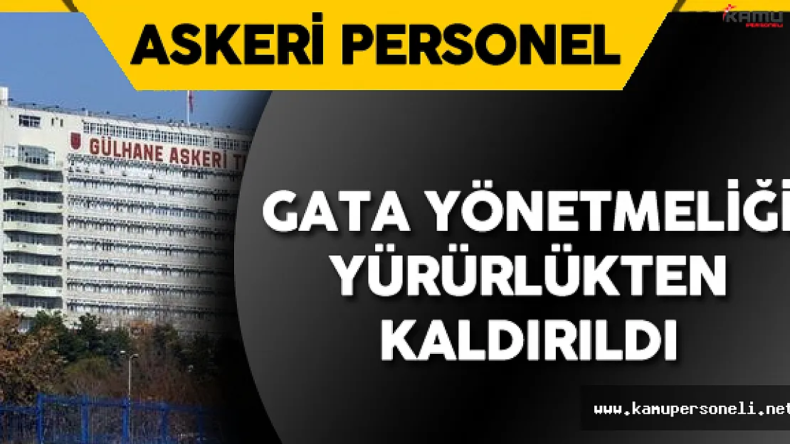 GATA Yönetmeliği Yürürlükten Kaldırıldı