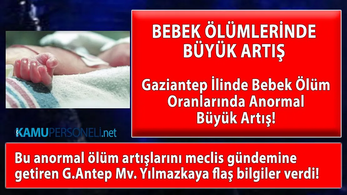 Gaziantep ilinde bebek ölüm oranlarında inanılmaz artış!