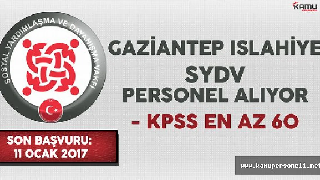 Gaziantep Islahiye SYDV Kamu Personeli Alımı Yapıyor