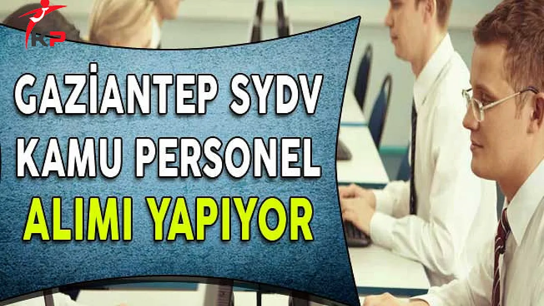 Gaziantep Karkamış SYDV Kamu Personel Alım İlanı