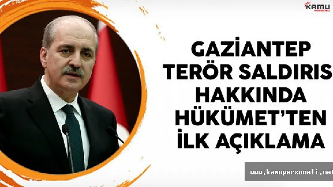 Gaziantep Terör Saldırısı Hakkında Hükümet'ten İlk Açıklama
