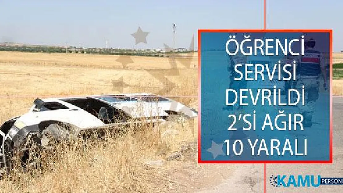 Gaziantep'in Şahinbey İlçesinde Öğrenci Servisi Devrildi! Trafik Kazasında 2'si Ağır 10 Öğrenci Yaralandı