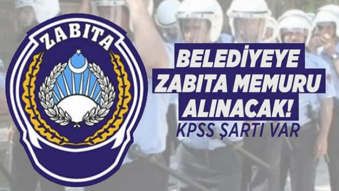 Gaziantep'te Belediyeye 40 Zabıta memur alımı yapılacak!