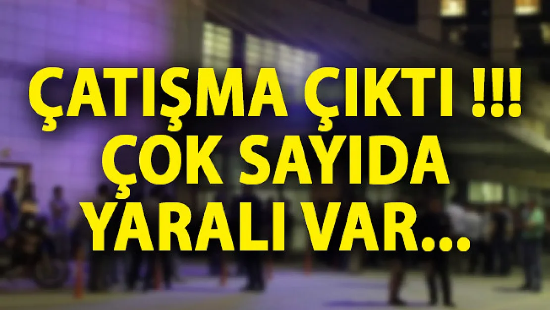 Gaziantep'te Çatışma! Yaralılar Var Ekipler Sevk Edildi