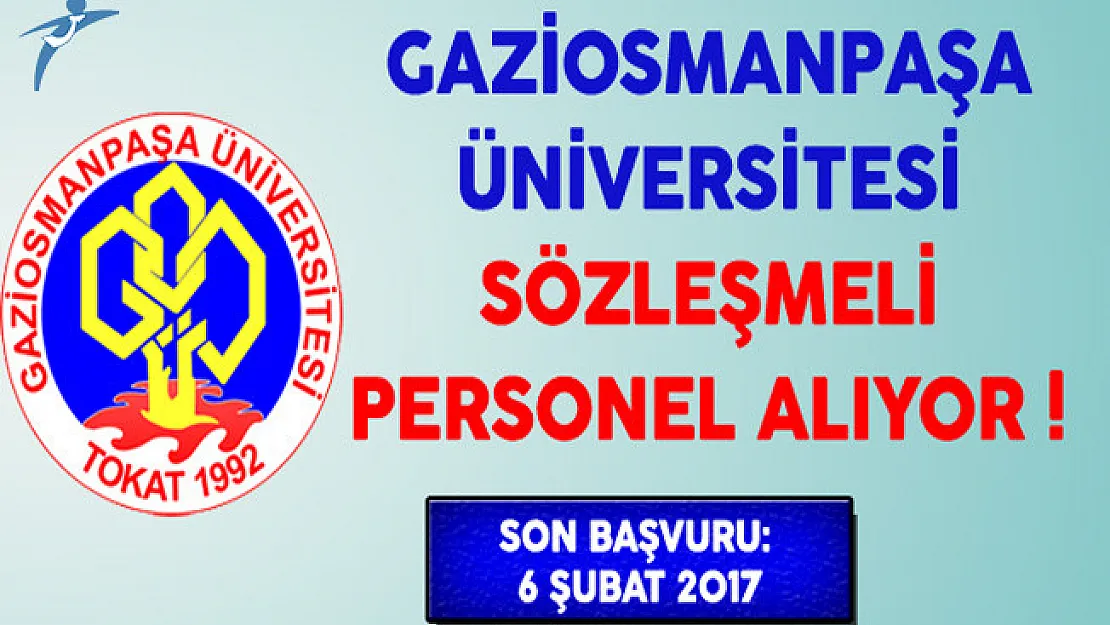 Gaziosmanpaşa Üniversitesi Lise Mezunu Sözleşmeli Personel Alıyor