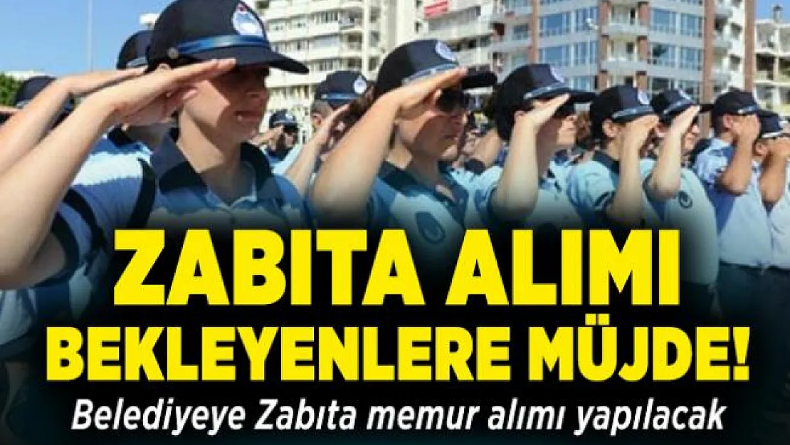 Gebze Belediye Başkanlığından zabıta alımı bekleyenlere müjde! Zabıta memur alımı yapılacak