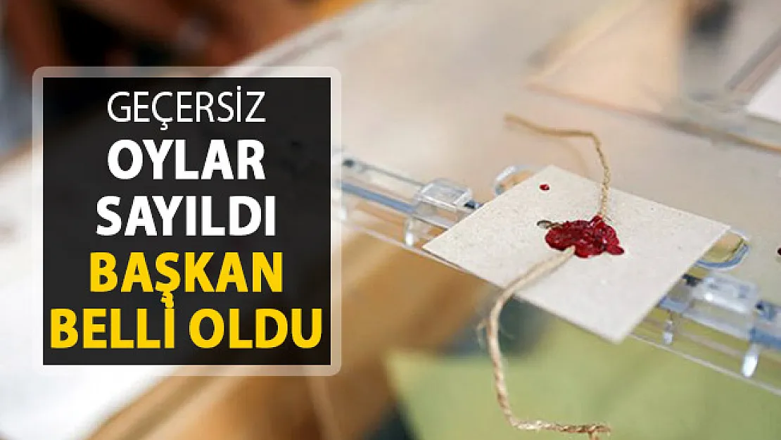 Geçersiz Oylar Yeniden Sayıldı: Belediye Başkanı Belli Oldu