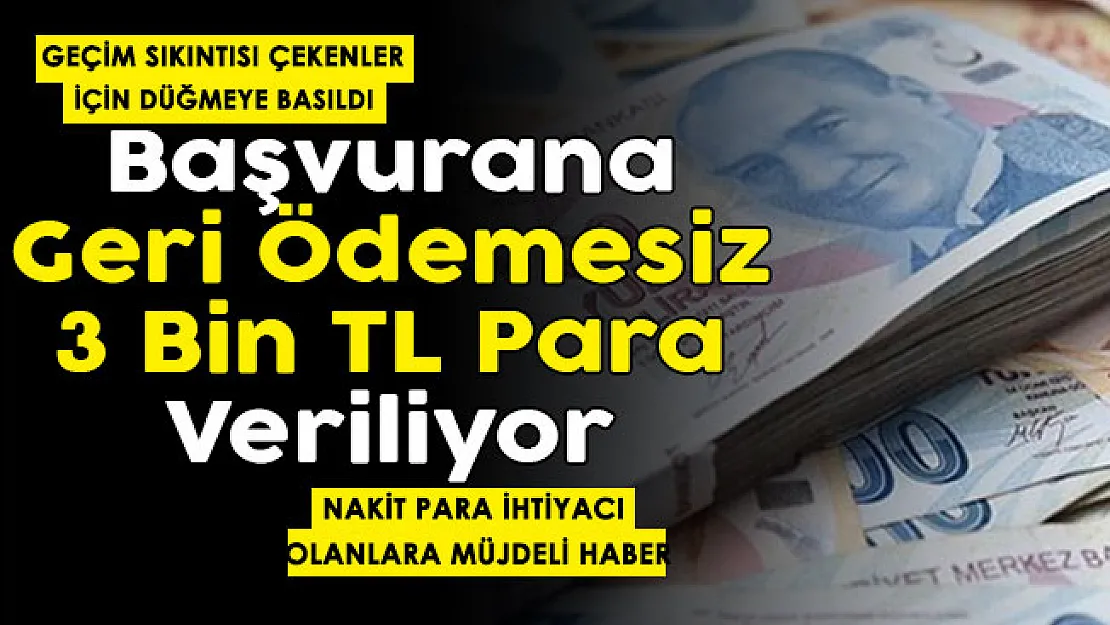 Geçim sıkıntısı çekenlere yeni uygulama başladı! Başvuran herkese geri ödemesiz 3 bin TL veriliyor